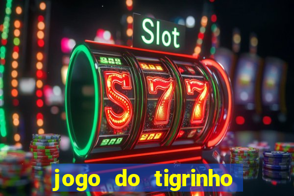 jogo do tigrinho aposta 5 reais